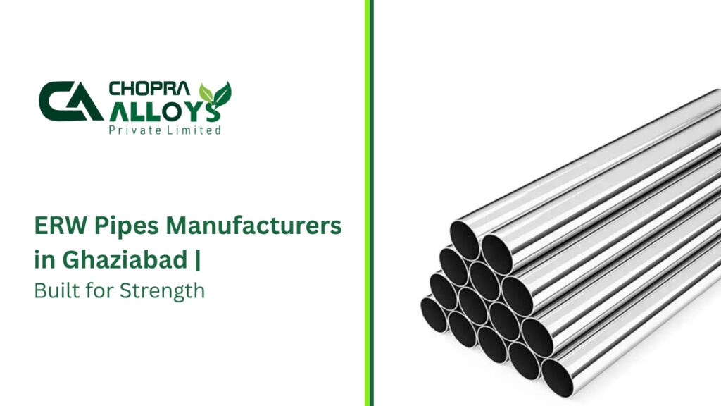ERW Pipes Manufacturers in Ghaziabad 